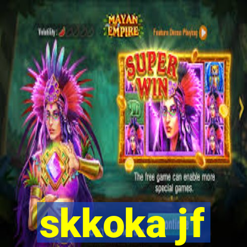 skkoka jf